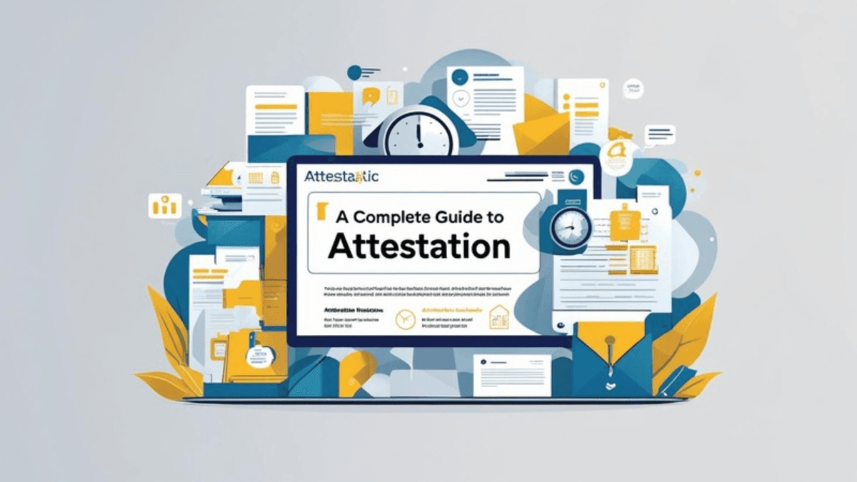 A Complete Guide to Attestation and Its Process