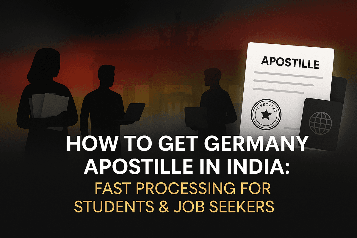 How to Get Germany Apostille in India: Fast Processing for Students & Job Seekers