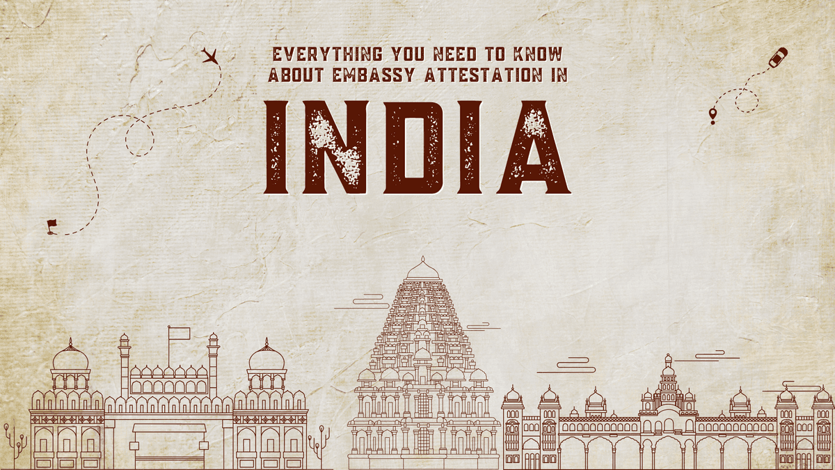 Everything You Need to Know About Embassy Attestation in India