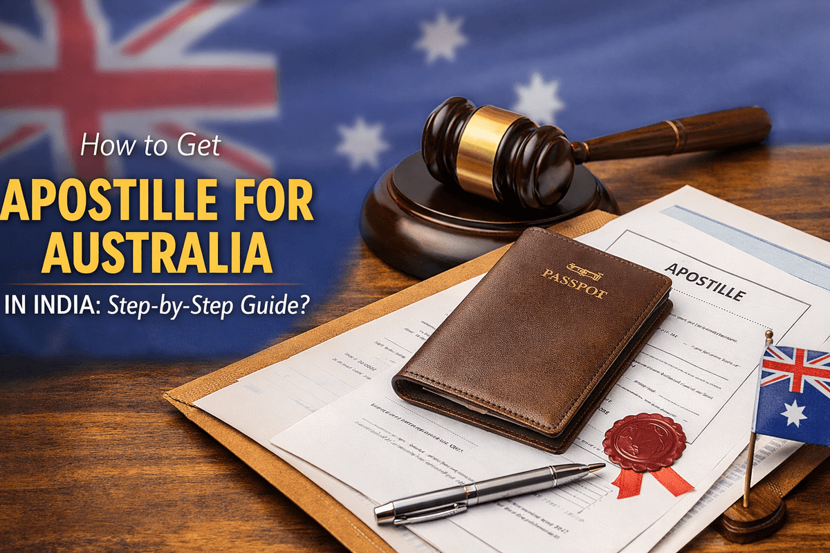 How to Get Apostille for Australia in India: Step-by-Step Guide?